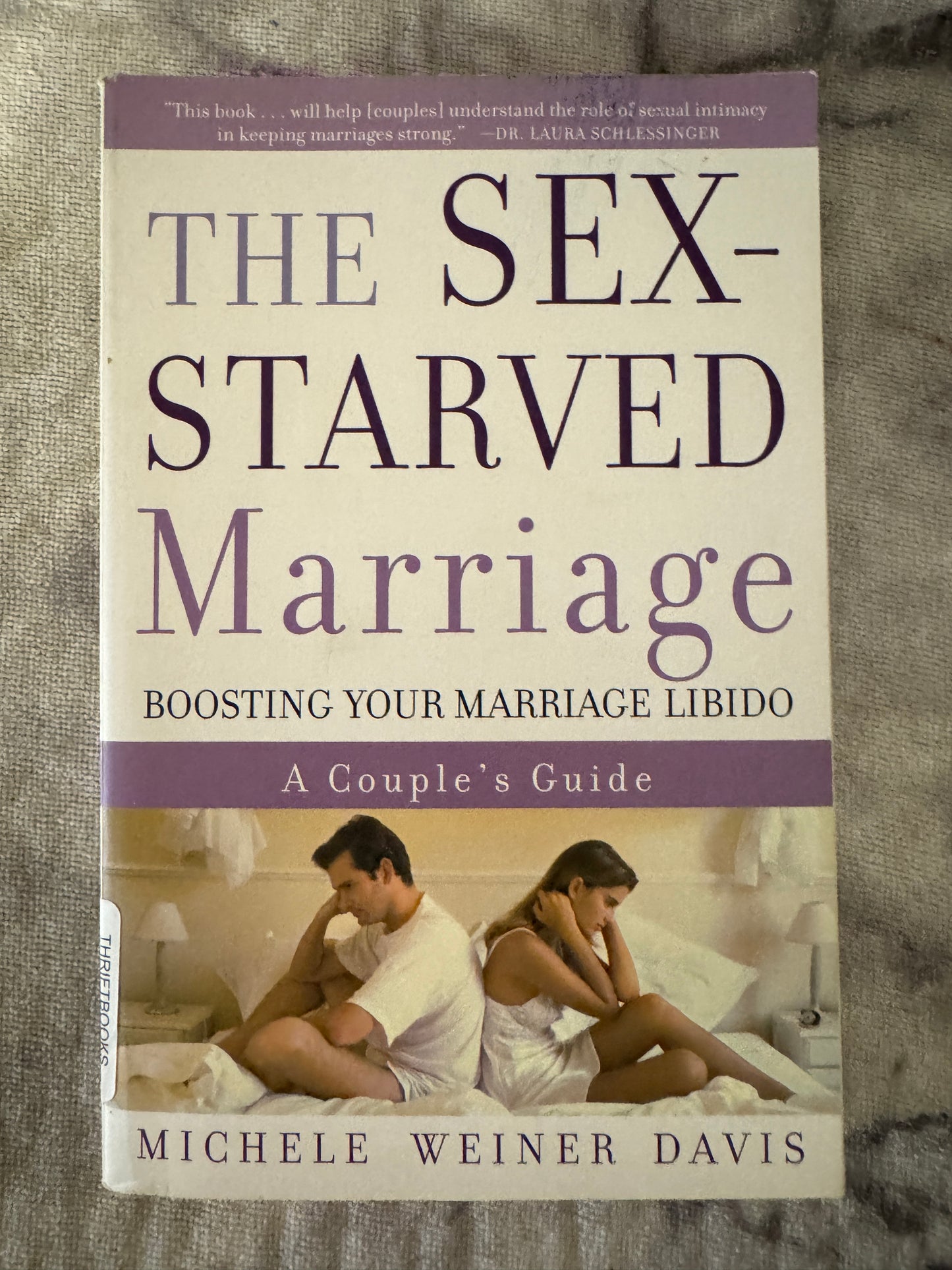 The Sex Starved Marriage: Boosting Your Marriage Libido
